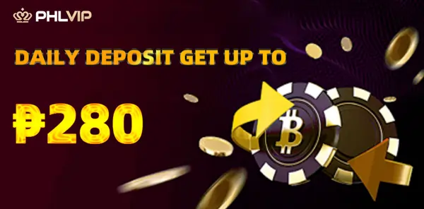 Daily deposit bonus up to P280 at Phlvip!